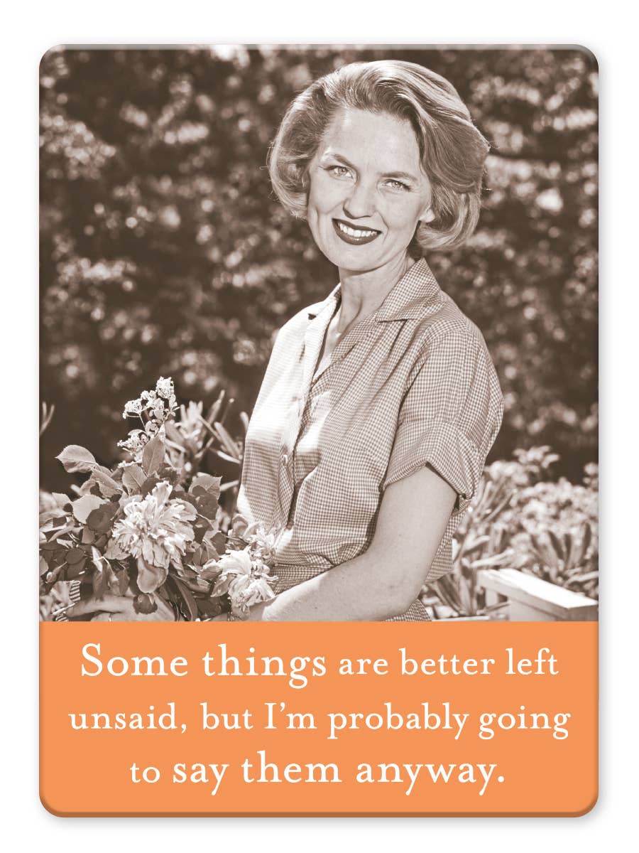 Better Left Unsaid Magnet