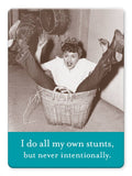 My Own Stunts Magnet