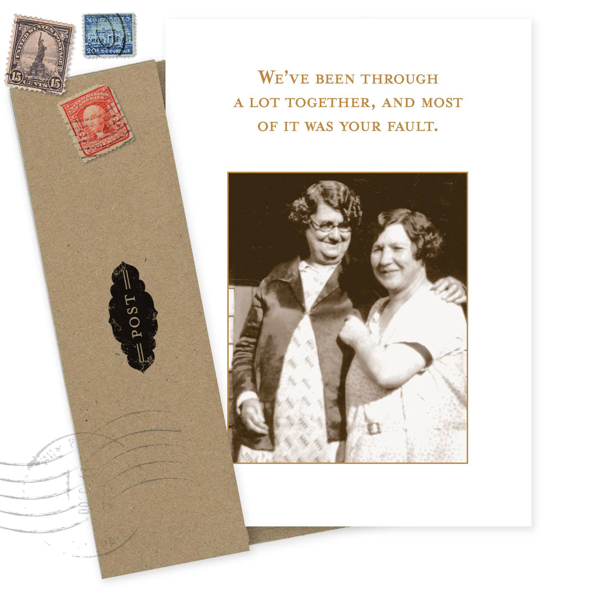 Most Of It Was Your Fault Friendship Card